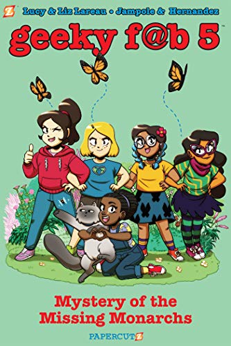Stock image for Geeky Fab 5 Vol. 2: Mystery of the Missing Monarchs (Geeky Fab Five) for sale by SecondSale