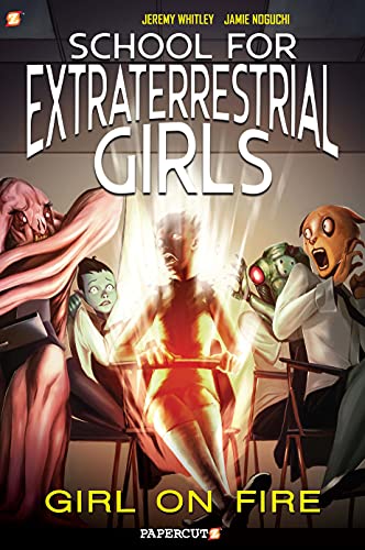 Stock image for School for Extraterrestrial Girls #1 : Girl on Fire for sale by Better World Books: West