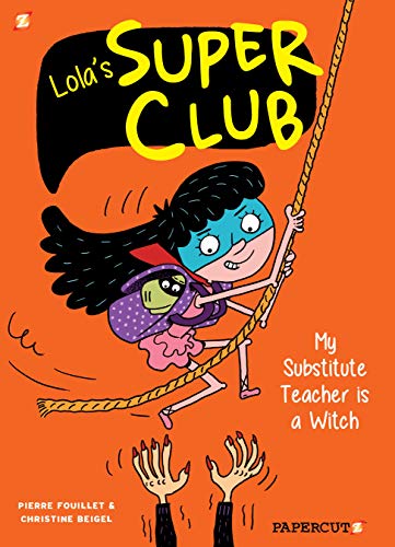 Beispielbild fr Lola's Super Club #2: My Substitute Teacher Is a Witch zum Verkauf von ThriftBooks-Dallas