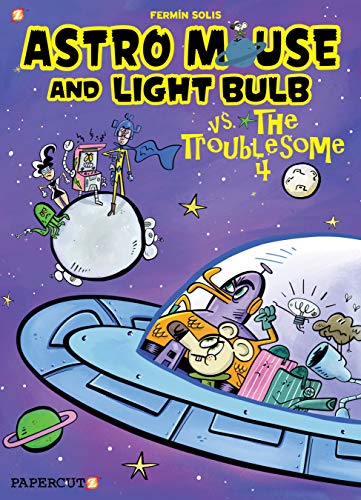 Stock image for Astro Mouse and Light Bulb. #2 Astro Mouse Vs. The Troublesome Four for sale by Blackwell's