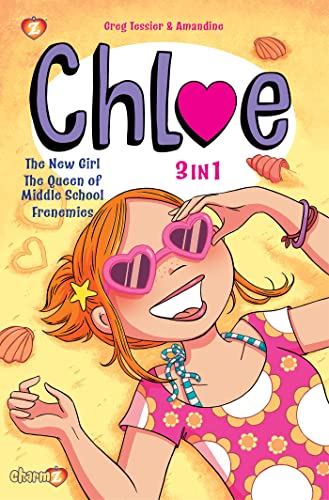 9781545809853: Chloe 3-in-1 #1: Collecting 'The New Girl,' 'The Queen of Middle School,' and 'Frenemies' (Chloe, 1)