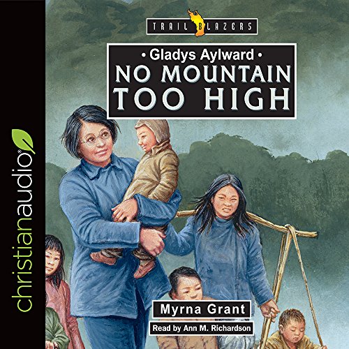 Stock image for Gladys Aylward: No Mountain Too High (Trailblazers) for sale by HPB Inc.