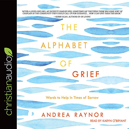 Stock image for The Alphabet of Grief: Words to Help in Times of Sorrow for sale by PlumCircle