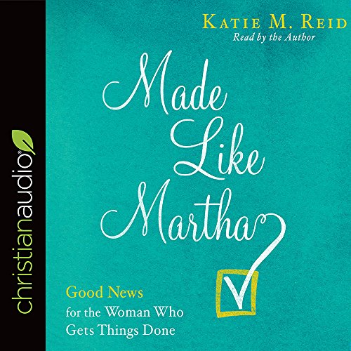 Beispielbild fr Made Like Martha: Good News for the Woman Who Gets Things Done zum Verkauf von PlumCircle