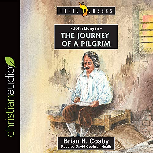 Beispielbild fr John Bunyan: The Journey of a Pilgrim zum Verkauf von Revaluation Books