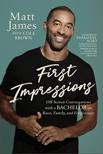 Stock image for First Impressions: Off Screen Conversations with a Bachelor on Race, Family, and Forgiveness for sale by SecondSale
