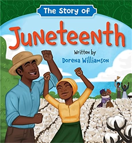 Stock image for The Story of Juneteenth for sale by SecondSale