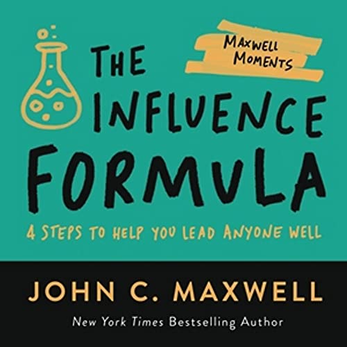 Stock image for The Influence Formula: 4 Steps to Help You Lead Anyone Well (Maxwell Moments) for sale by Goodwill of Colorado