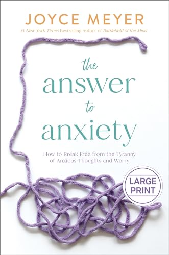 Stock image for The Answer to Anxiety How to Break Free from the Tyranny of Anxious Thoughts and Worry for sale by Lakeside Books