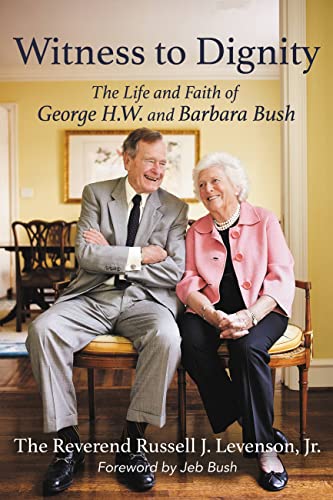 Stock image for Witness to Dignity: The Life and Faith of George H.W. and Barbara Bush for sale by Dream Books Co.