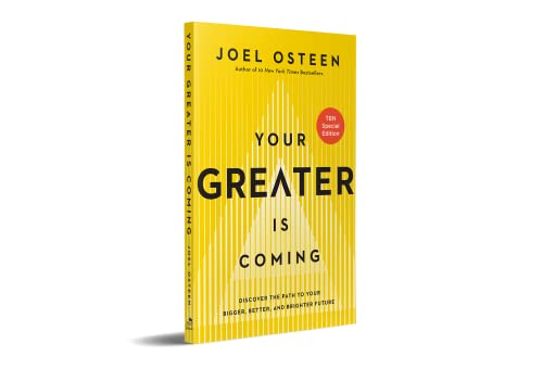 Beispielbild fr Your Greater Is Coming: Discover the Path to Your Bigger, Better, and Brighter Future ? TBN Special Edition by Joel Osteen zum Verkauf von Better World Books