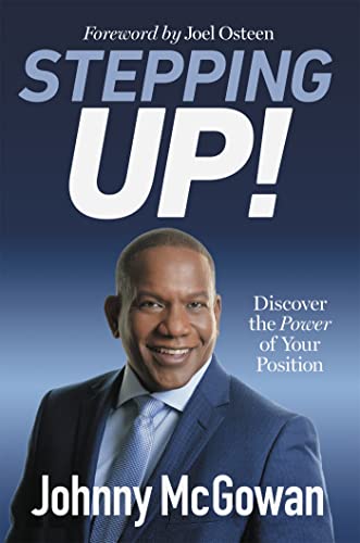 Stock image for Stepping Up!: Discover the Power of Your Position for sale by Revaluation Books