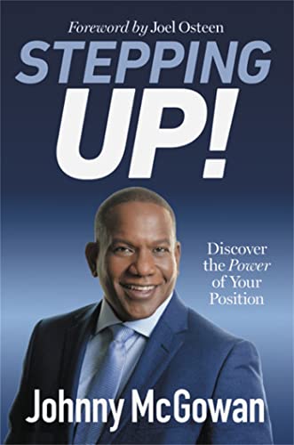 Imagen de archivo de Stepping Up!: Discover the Power of Your Position a la venta por Orion Tech