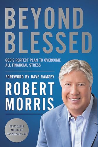 Imagen de archivo de Beyond Blessed: God's Perfect Plan to Overcome All Financial Stress a la venta por Your Online Bookstore