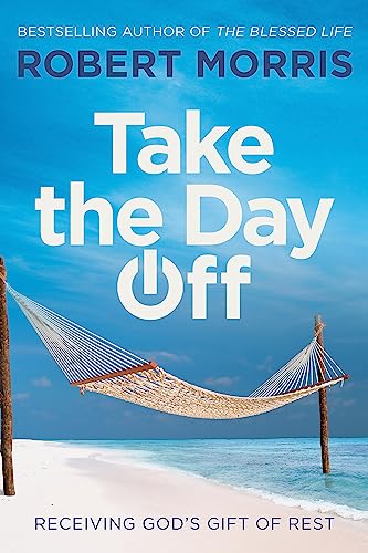 9781546010166: Take the Day Off: Receiving God's Gift of Rest
