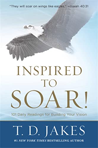 9781546010388: Inspired to Soar!: 101 Daily Readings for Building Your Vision