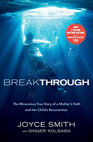 Beispielbild fr Breakthrough: The Miraculous True Story of a Mother's Faith and Her Child's Resurrection zum Verkauf von AwesomeBooks