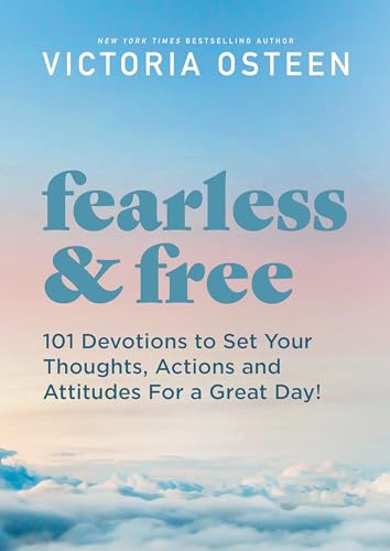 9781546010708: Fearless and Free: Devotions to Set Your Thoughts, Attitudes, and Actions for a Great Day!