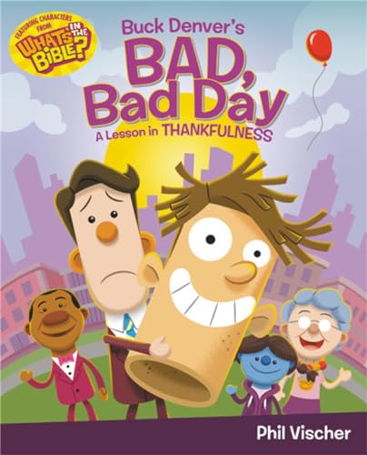 Stock image for Buck Denver's Bad, Bad Day: A Lesson in Thankfulness for sale by PlumCircle