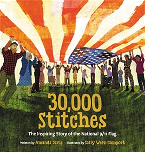 Stock image for 30,000 Stitches: The Inspiring Story of the National 9/11 Flag for sale by Goodwill Books