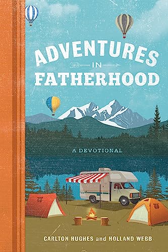 Stock image for Adventures in Fatherhood: A Devotional for sale by Jenson Books Inc