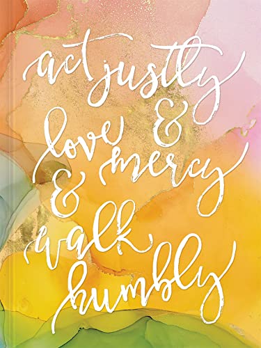 Stock image for Act Justly, Love Mercy, and Walk Humbly Hardcover Journal: Journal (Signature Journals) for sale by SecondSale