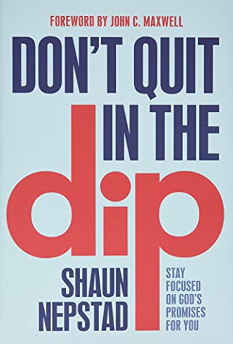 Stock image for Don't Quit in the Dip for sale by Blackwell's