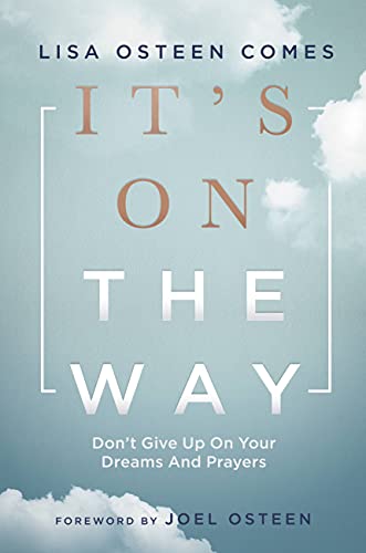 Imagen de archivo de It's on the Way: Don't Give Up on Your Dreams and Prayers a la venta por Revaluation Books