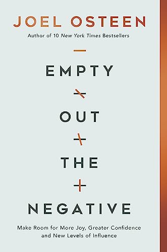 Beispielbild fr Empty Out the Negative: Make Room for More Joy, Greater Confidence, and New Levels of Influence zum Verkauf von BooksRun