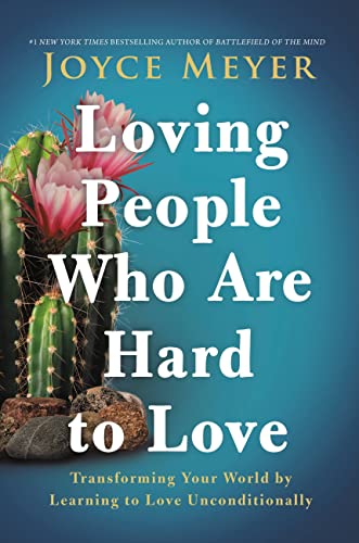 Stock image for Loving People Who Are Hard to Love Transforming Your World by Learning to Love Unconditionally for sale by Lakeside Books