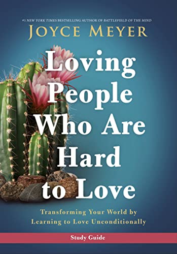 Stock image for Loving People Who Are Hard to Love Study Guide Transforming Your World by Learning to Love Unconditionally for sale by Lakeside Books