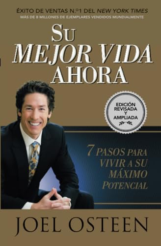 Stock image for Su mejor vida ahora: Siete pasos para vivir a su máximo potencial (Spanish Edition) for sale by PlumCircle