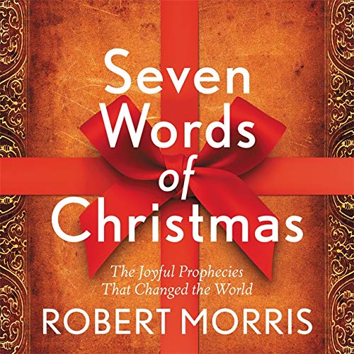 9781546017295: Seven Words of Christmas: The Joyful Prophecies That Changed the World
