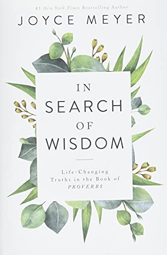 Stock image for In Search of Wisdom: Life-Changing Truths in the Book of Proverbs for sale by SecondSale