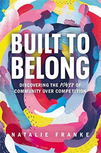 Imagen de archivo de Built to Belong: Discovering the Power of Community Over Competition a la venta por SecondSale