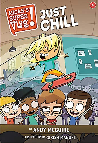 Stock image for Micah's Super Vlog: Just Chill (Micah's Super Vlog, 4) for sale by Front Cover Books