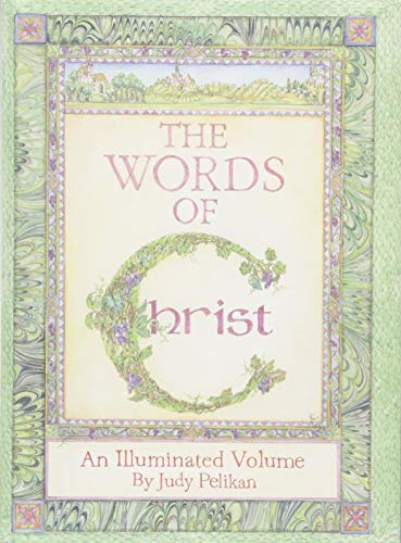 9781546031932: The Words of Christ: An Illuminated Volume by Judy Pelikan