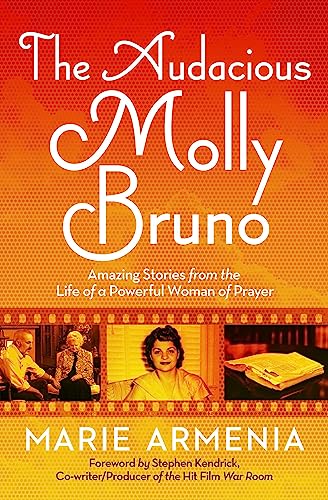 Beispielbild fr The Audacious Molly Bruno: Amazing Stories from the Life of a Powerful Woman of Prayer zum Verkauf von BooksRun