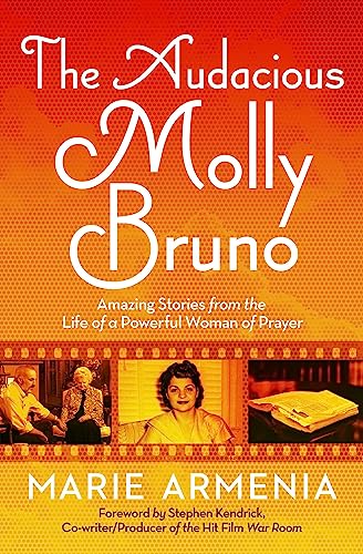 Stock image for The Audacious Molly Bruno: Amazing Stories from the Life of a Powerful Woman of Prayer for sale by SecondSale