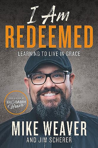 Imagen de archivo de I Am Redeemed: Learning to Live in Grace a la venta por SecondSale