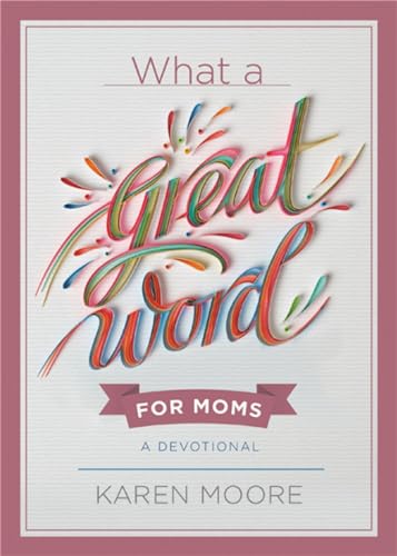 Stock image for What a Great Word for Moms for sale by Blackwell's