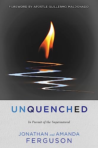 Stock image for Unquenched: In Pursuit of the Supernatural for sale by Your Online Bookstore