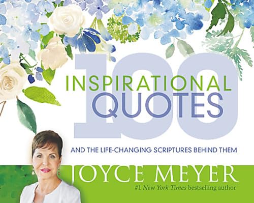 Beispielbild fr 100 Inspirational Quotes: And the Life-Changing Scriptures Behind Them zum Verkauf von Wonder Book