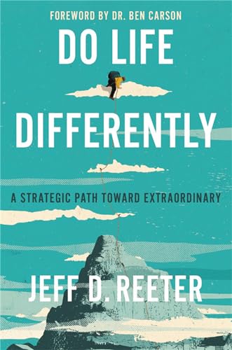 Stock image for Do Life Differently: A Strategic Path Toward Extraordinary for sale by Half Price Books Inc.