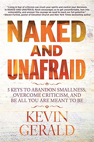 Beispielbild fr Naked and Unafraid: 5 Keys to Abandon Smallness, Overcome Criticism, and Be All You Are Meant to Be zum Verkauf von BooksRun