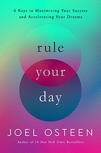 Stock image for Rule Your Day: 6 Keys to Maximizing Your Success and Accelerating Your Dreams for sale by Decluttr