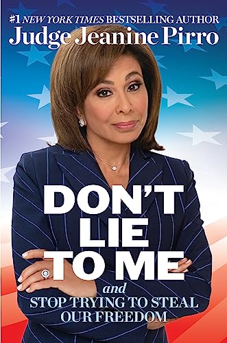 Imagen de archivo de Don't Lie To Me And Stop Trying To Steal Our Freedom: Jacketed Hardcover (2020 Copyright) a la venta por ~Bookworksonline~