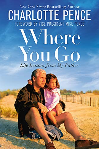 Stock image for Where You Go: Life Lessons from My Father for sale by Orion Tech