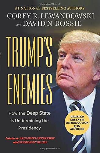 Beispielbild fr Trump's Enemies : How the Deep State Is Undermining the Presidency zum Verkauf von Better World Books