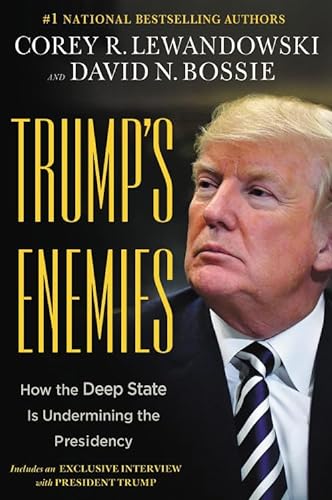 9781546076209: Trump's Enemies: How the Deep State Is Undermining the Presidency